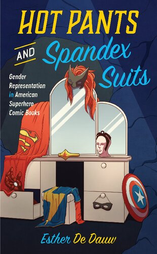 Hot pants and spandex suits : gender and race in American superhero comics