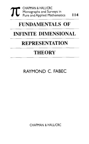 Fundamentals of infinite dimensional representation theory