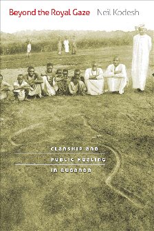 Beyond the Royal Gaze: Clanship and Public Healing in Buganda