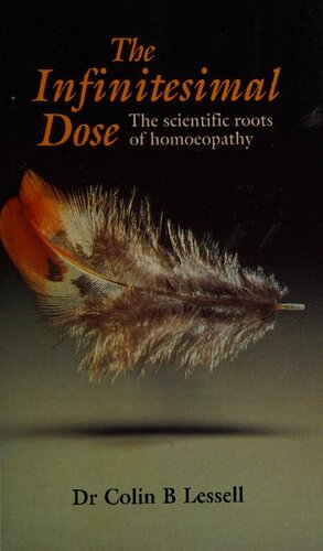 The Infinitesimal Dose: The Scientific Roots of Homoeopathy