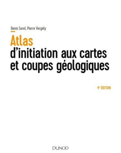 Atlas d’initiation aux cartes et coupes géologiques