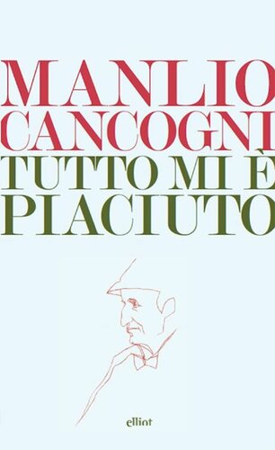 Tutto mi è piaciuto. Conversazione sulla libertà, la letteratura e la vita