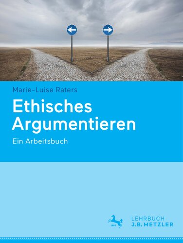 Ethisches Argumentieren: Ein Arbeitsbuch