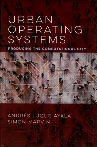 Urban Operating Systems: Producing the Computational City