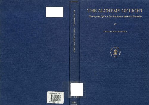 The Alchemy of Light: Geometry and Optics in Late Renaissance Alchemical Illustration