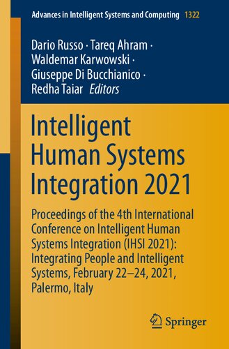 Intelligent Human Systems Integration 2021: Proceedings of the 4th International Conference on Intelligent Human Systems Integration (IHSI 2021): Integrating People and Intelligent Systems, February 22-24, 2021, Palermo, Italy