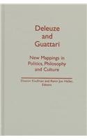 Deleuze And Guattari: New Mappings in Politics, Philosophy, and Culture