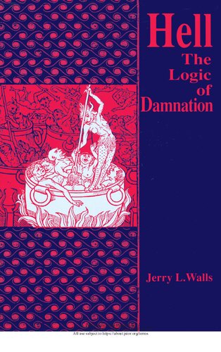 Hell the Logic of Damnation: Theology