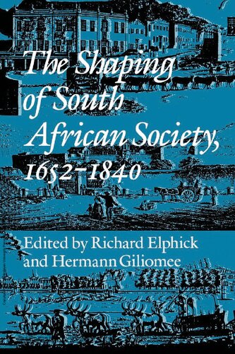 The Shaping of South African Society, 1652-1840