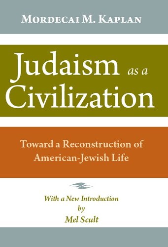Judaism As a Civilization: Toward a Reconstruction of American-jewish Life