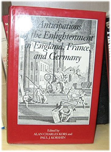 Anticipations of the Enlightenment in England, France and Germany