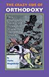 The Crazy Side of Orthodoxy: How Traditionalist Ideology and 