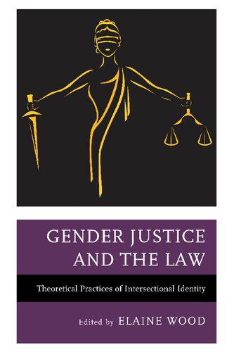 Gender Justice and the Law: Theoretical Practices of Intersectional Identity