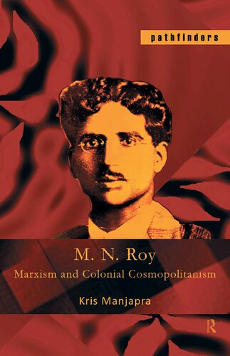 M. N. Roy: Marxism and Colonial Cosmopolitanism