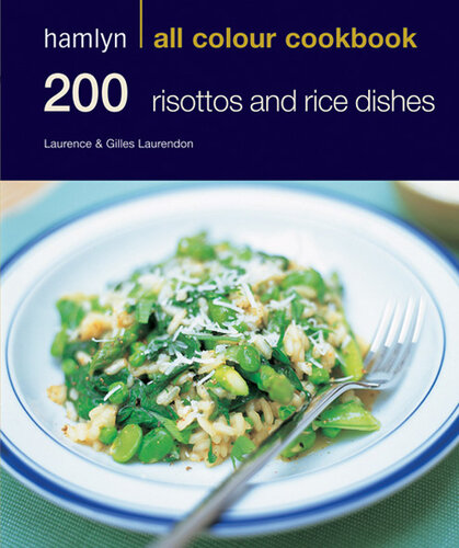 Hamlyn All Colour Cookbook: 200 Risottos and Rice Dishes