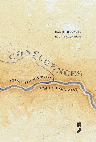 Confluences: Forgotten Histories from East and West
