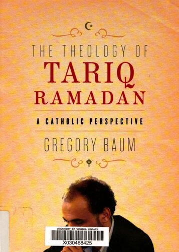 The theology of Tariq Ramadan : a Catholic perspective
