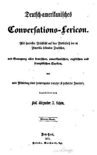 Deutsch-amerikanisches Conversations-Lexicon Mit spezieller Rücksicht auf das Bedürfnis der in Amerika lebenden Deutschen