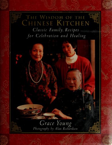 The Wisdom of the Chinese Kitchen: classic family recipes for celebration and healing