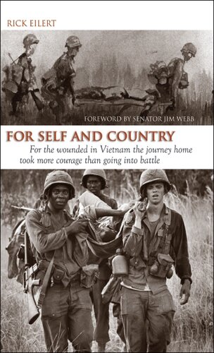 For Self and Country: For the Wounded in Vietnam the Journey Home Took More Courage Than Going into Battle