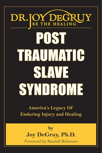 Post Traumatic Slave Syndrome, Revised Edition: America's Legacy of Enduring Injury and Healing
