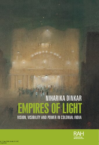 Empires of Light: Vision, Visibility and Power in Colonial India