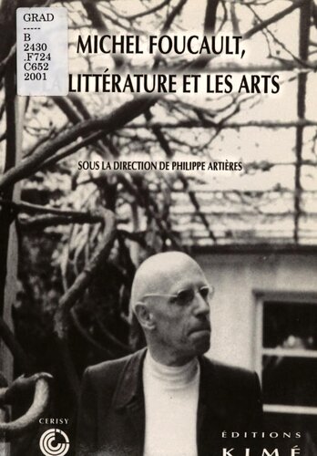 Michel Foucault, la littérature et les arts : actes du colloque de Cerisy, juin 2001