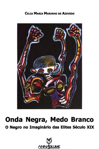Onda negra, medo branco : o negro no imaginário das elites século XIX