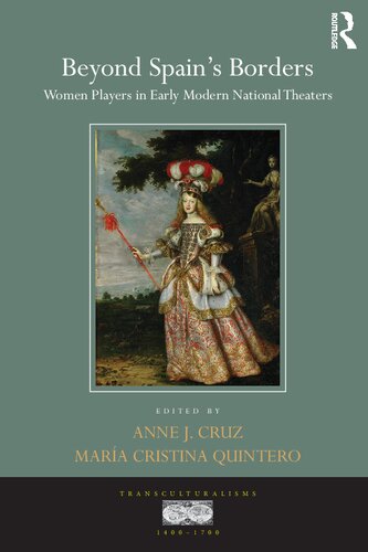 Beyond Spain's Borders: Women Players in Early Modern National Theaters