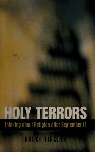 Holy Terrors: Thinking About Religion After September 11