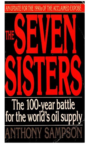 The Seven Sisters: The Great Oil Companies and the World They Shaped