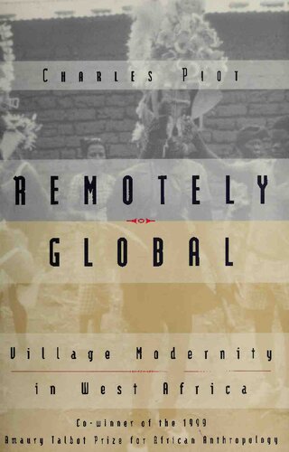 Remotely Global: Village Modernity in West Africa