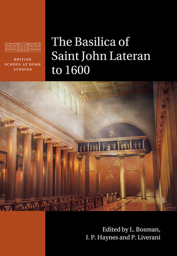 British School at Rome Studies: The Basilica of Saint John Lateran to 1600