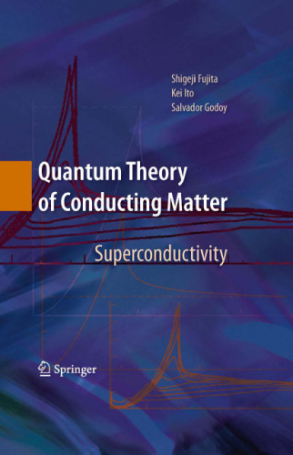 Quantum theory of conducting matter: Superconductivity