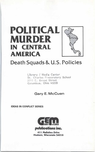 POLITICAL MURDER IN CENTRAL AMERICA: Death Squads and U.S. Policies