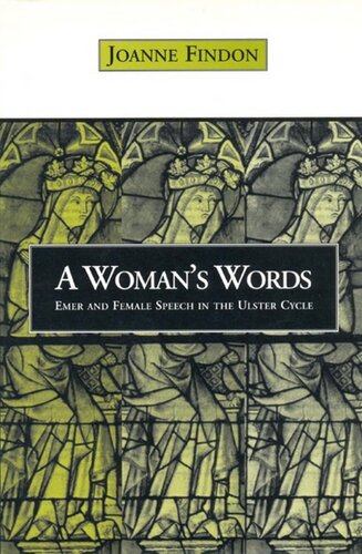 A Woman's Words: Emer and Female Speech in the Ulster Cycle