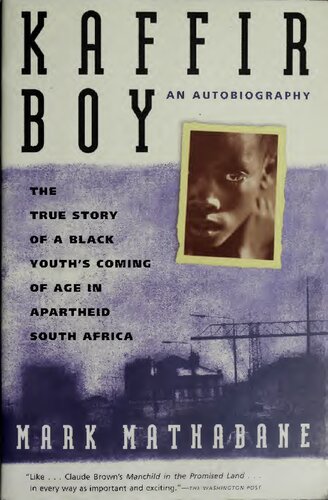 Kaffir Boy: The True Story of a Black Youth's Coming of Age in Apartheid South Africa