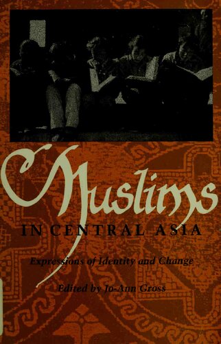 Muslims in Central Asia: Expressions of Identity and Change