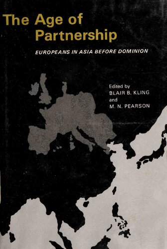 Age of Partnership: Europeans in Asia Before Dominion