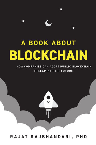 A Book About Blockchain: How Companies Can Adopt Public Blockchain to Leap into the Future