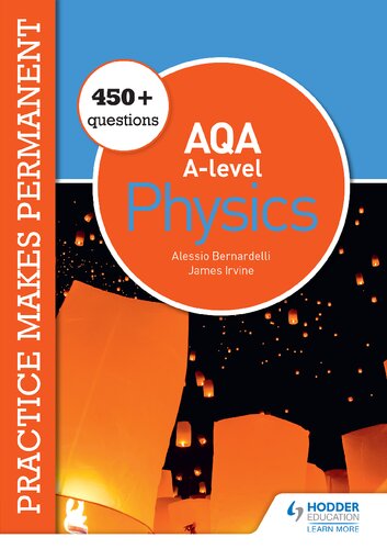 Practice Makes Permanent: 450+ Questions for AQA A-level Physics