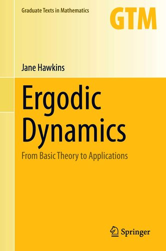 Ergodic Dynamics: From Basic Theory to Applications