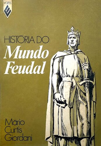 História do Mundo Feudal - Acontecimentos