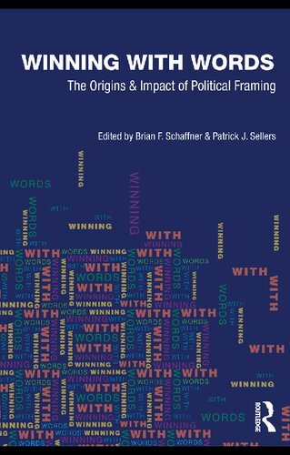 Winning with Words: The Origins and Impact of Political Framing