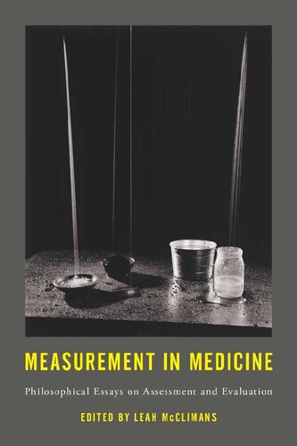 Measurement in Medicine: Philosophical Essays on Assessment and Evaluation