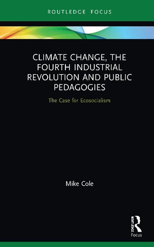 Climate change, the fourth industrial revolution and public pedagogies : the case for ecosocialism