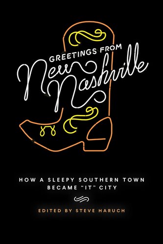 Greetings From: New Nashville: How a Sleepy Southern Town Became “it” City