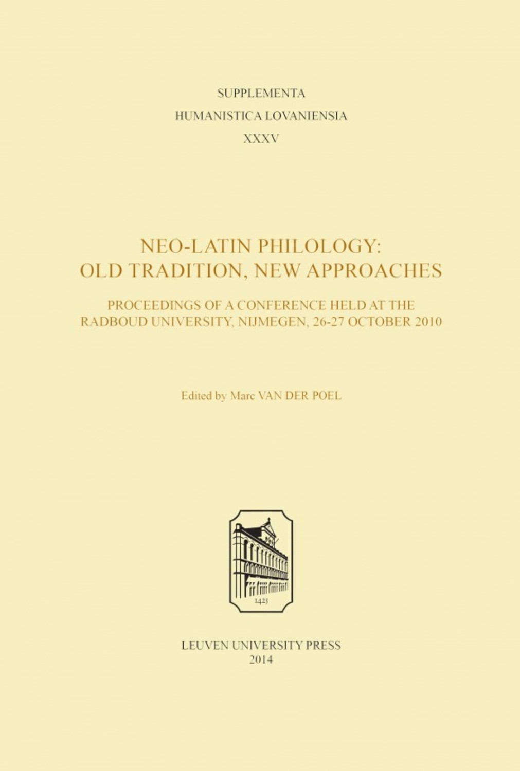 Neo-Latin Philology: Old Tradition, New Approaches