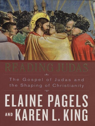 Reading Judas: The Controversial Message of the Ancient Gospel of Judas