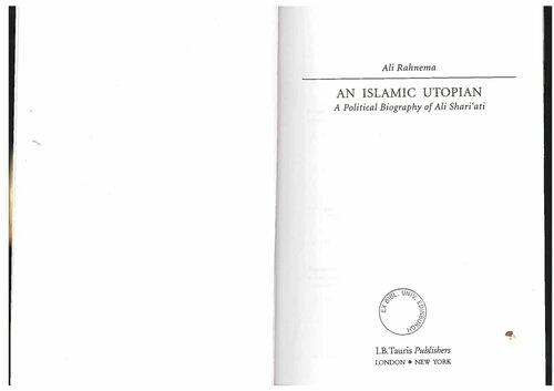 An Islamic Utopian: A Political Biography of Ali Shari'Ati